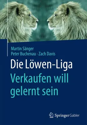 Sänger / Buchenau / Davis |  Die Löwen-Liga: Verkaufen will gelernt sein | Buch |  Sack Fachmedien