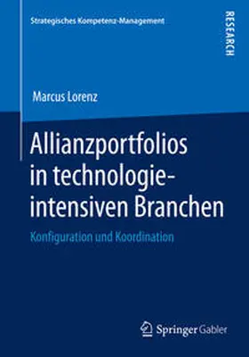 Lorenz |  Allianzportfolios in technologieintensiven Branchen | Buch |  Sack Fachmedien