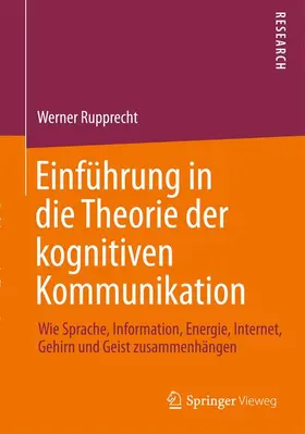 Rupprecht |  Einführung in die Theorie der kognitiven Kommunikation | Buch |  Sack Fachmedien