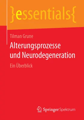 Grune | Alterungsprozesse und Neurodegeneration | E-Book | sack.de