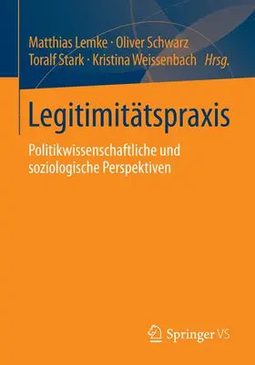 Lemke / Weissenbach / Schwarz |  Legitimitätspraxis | Buch |  Sack Fachmedien