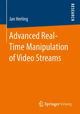 Herling |  Advanced Real-Time Manipulation of Video Streams | Buch |  Sack Fachmedien