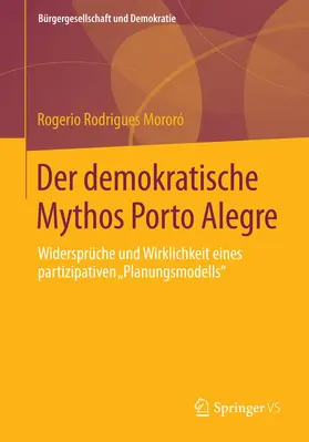 Rodrigues Mororó |  Der demokratische Mythos Porto Alegre | Buch |  Sack Fachmedien
