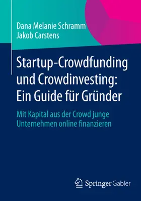 Schramm / Carstens | Startup-Crowdfunding und Crowdinvesting: Ein Guide für Gründer | E-Book | sack.de