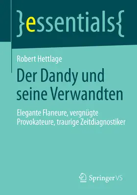 Hettlage |  Der Dandy und seine Verwandten | eBook | Sack Fachmedien