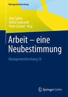 Sydow / Conrad / Sadowski |  Arbeit - eine Neubestimmung | Buch |  Sack Fachmedien