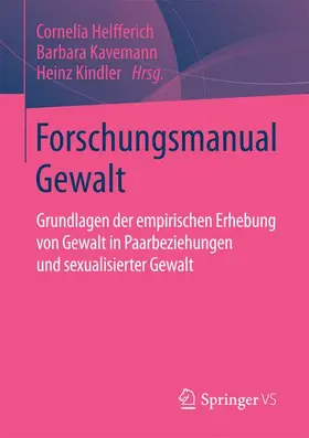 Helfferich / Kindler / Kavemann |  Forschungsmanual Gewalt | Buch |  Sack Fachmedien