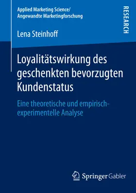 Steinhoff |  Loyalitätswirkung des geschenkten bevorzugten Kundenstatus | eBook | Sack Fachmedien