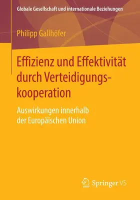 Gallhöfer |  Effizienz und Effektivität durch Verteidigungskooperation | Buch |  Sack Fachmedien