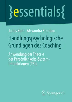 Kuhl / Strehlau |  Handlungspsychologische Grundlagen des Coaching | eBook | Sack Fachmedien