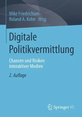 Kohn / Friedrichsen | Digitale Politikvermittlung | Buch | 978-3-658-06570-6 | www2.sack.de