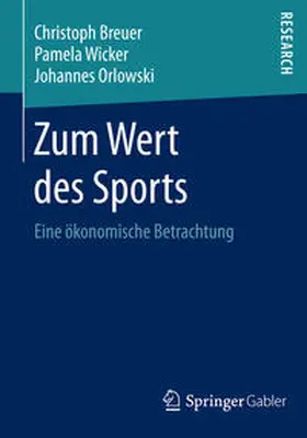 Breuer / Orlowski / Wicker |  Zum Wert des Sports | Buch |  Sack Fachmedien