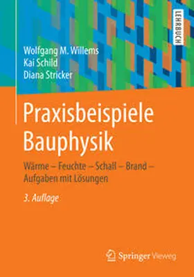 Willems / Schild / Stricker |  Praxisbeispiele Bauphysik | eBook | Sack Fachmedien