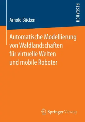 Bücken |  Automatische Modellierung von Waldlandschaften für virtuelle Welten und mobile Roboter | Buch |  Sack Fachmedien