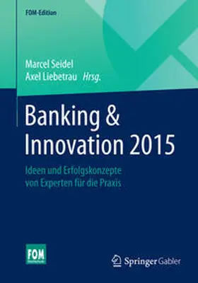 Liebetrau / Seidel |  Banking & Innovation 2015 | Buch |  Sack Fachmedien