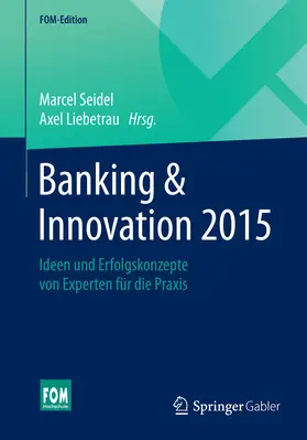 Seidel / Liebetrau |  Banking & Innovation 2015 | eBook | Sack Fachmedien