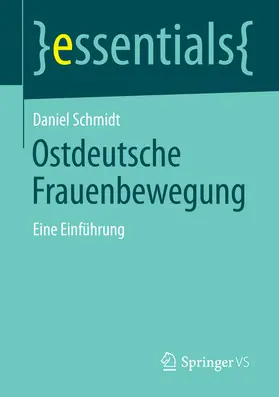 Schmidt | Ostdeutsche Frauenbewegung | E-Book | www2.sack.de