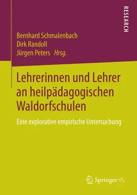 Schmalenbach / Peters / Randoll |  Lehrerinnen und Lehrer an heilpädagogischen Waldorfschulen | Buch |  Sack Fachmedien