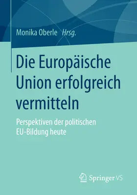 Oberle | Die Europäische Union erfolgreich vermitteln | E-Book | sack.de