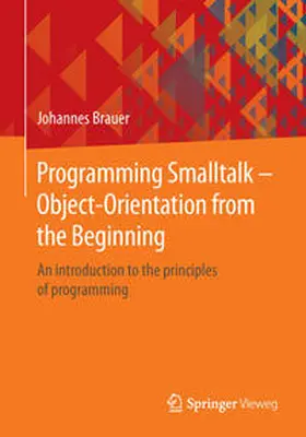 Brauer | Programming Smalltalk – Object-Orientation from the Beginning | E-Book | www2.sack.de