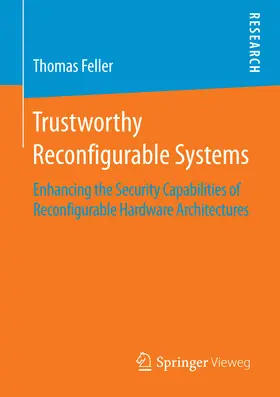 Feller | Trustworthy Reconfigurable Systems | E-Book | sack.de