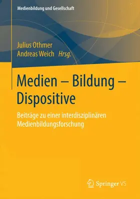 Weich / Othmer |  Medien - Bildung - Dispositive | Buch |  Sack Fachmedien