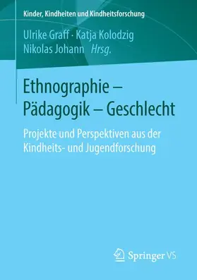 Graff / Johann / Kolodzig |  Ethnographie - Pädagogik - Geschlecht | Buch |  Sack Fachmedien