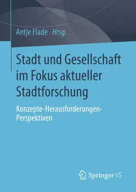 Flade |  Stadt und Gesellschaft im Fokus aktueller Stadtforschung | eBook | Sack Fachmedien
