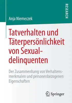 Niemeczek | Tatverhalten und Täterpersönlichkeit von Sexualdelinquenten | E-Book | sack.de