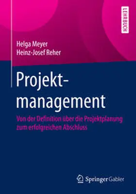 Meyer / Reher |  Projektmanagement | eBook | Sack Fachmedien
