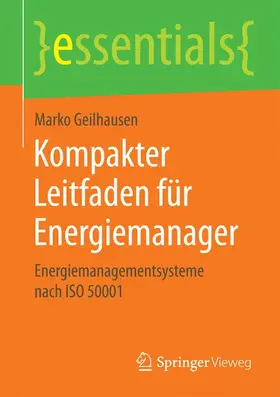 Geilhausen |  Kompakter Leitfaden für Energiemanager | Buch |  Sack Fachmedien