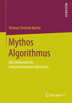 Bächle |  Mythos Algorithmus | Buch |  Sack Fachmedien