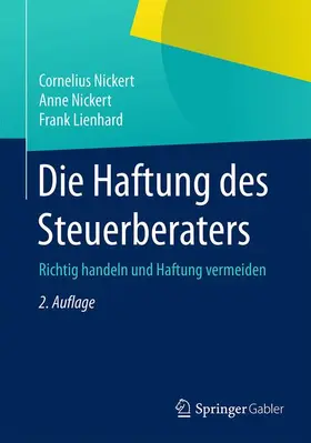 Nickert / Lienhard |  Die Haftung des Steuerberaters | Buch |  Sack Fachmedien