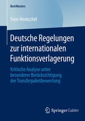 Hentschel |  Deutsche Regelungen zur internationalen Funktionsverlagerung | Buch |  Sack Fachmedien