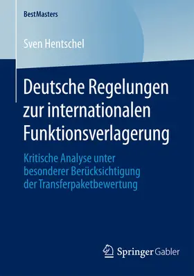 Hentschel |  Deutsche Regelungen zur internationalen Funktionsverlagerung | eBook | Sack Fachmedien