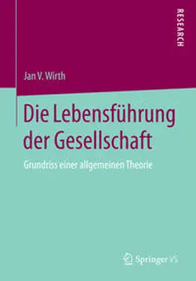 Wirth |  Die Lebensführung der Gesellschaft | Buch |  Sack Fachmedien