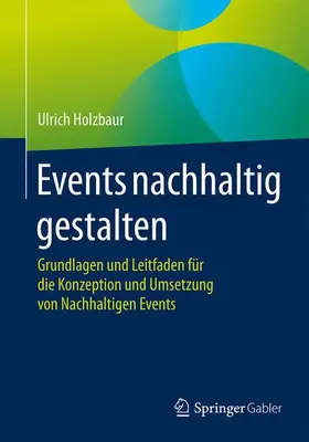 Holzbaur |  Events nachhaltig gestalten | Buch |  Sack Fachmedien