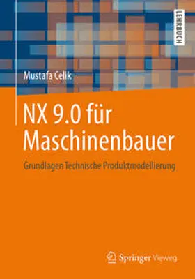 Celik |  NX 9.0 für Maschinenbauer | eBook | Sack Fachmedien