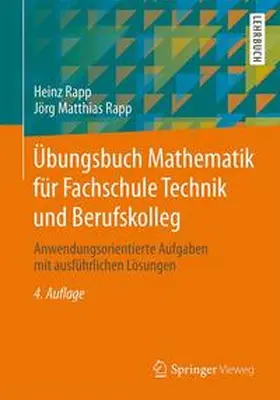 Rapp | Übungsbuch Mathematik für Fachschule Technik und Berufskolleg | Buch | 978-3-658-07787-7 | sack.de