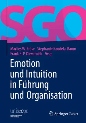 Fröse / Kaudela-Baum / Dievernich |  Emotion und Intuition in Führung und Organisation | eBook | Sack Fachmedien