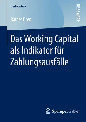 Dreo |  Das Working Capital als Indikator für Zahlungsausfälle | eBook | Sack Fachmedien