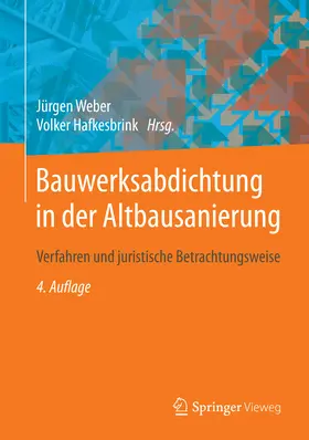 Weber / Hafkesbrink |  Bauwerksabdichtung in der Altbausanierung | eBook | Sack Fachmedien