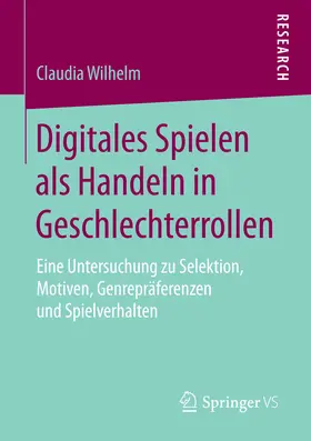 Wilhelm |  Digitales Spielen als Handeln in Geschlechterrollen | eBook | Sack Fachmedien