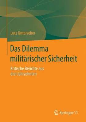 Unterseher |  Das Dilemma militärischer Sicherheit | Buch |  Sack Fachmedien