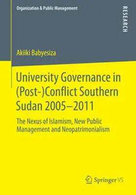 Babyesiza |  University Governance in (Post-)Conflict Southern Sudan 2005-2011 | Buch |  Sack Fachmedien