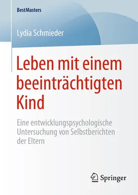 Schmieder | Leben mit einem beeinträchtigten Kind | Buch | 978-3-658-08177-5 | www2.sack.de