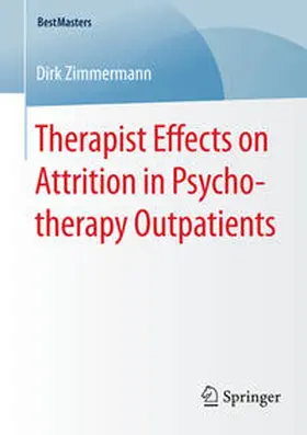 Zimmermann |  Therapist Effects on Attrition in Psychotherapy Outpatients | Buch |  Sack Fachmedien