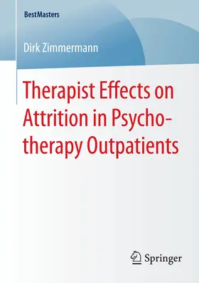 Zimmermann |  Therapist Effects on Attrition in Psychotherapy Outpatients | eBook | Sack Fachmedien