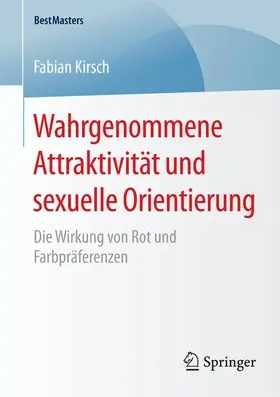 Kirsch |  Wahrgenommene Attraktivität und sexuelle Orientierung | Buch |  Sack Fachmedien