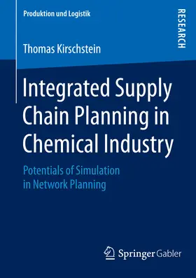 Kirschstein |  Integrated Supply Chain Planning in Chemical Industry | eBook | Sack Fachmedien